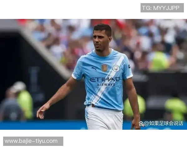 曼城计划在年底前完成罗德里续约谈判以巩固球队核心 曼城计划在年底前完成罗德里续约谈判以巩固球队核心